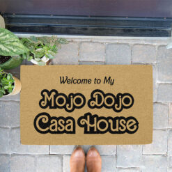 Welcome To My Mojo Dojo Casa House Doormat