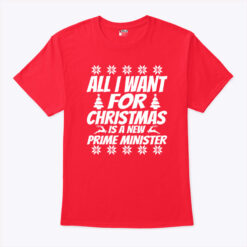 All I Want For Christmas Is A New Prime Minister Shirt Ugly Christmas Shirt