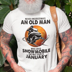 An Old Man Who Loves Snowmobile Shirt Born In January