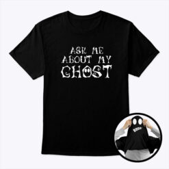 Ask-Me-About-My-Ghost-Flip-T-Shirt