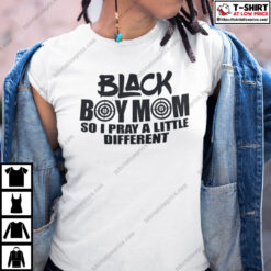 Black Boy Mom So I Pray A Little Different Shirt Black Lives Matter Tee