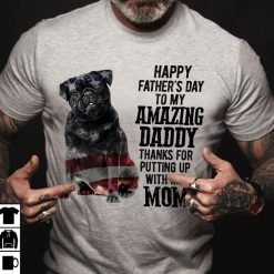 Black Pug Shirt To My Amazing Dad American Flag