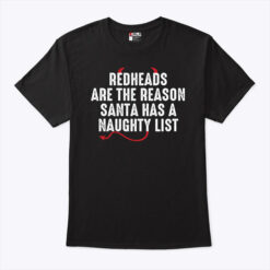 Christmas Redhead Shirt The Reason Santa Has A Naughty List