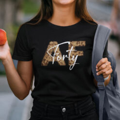 Forty AF Shirt Forty As Fuck 40th Birthday Tee
