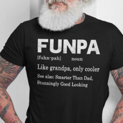 Funpa Shirt Funny Grandpa Like Grandpa Only Cooler