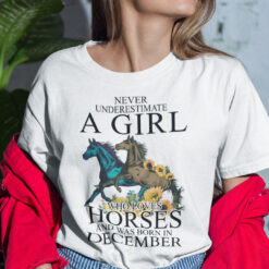 Horse Girl T Shirt Loves Horses And Was Born In December