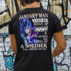 January-Man-I-Can-Be-Mean-Af-Sweet-As-Candy-Cold-As-Ice-Evil-As-Hell-Shirt-Dragon-Ball-Goku