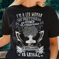 Leo Shirt I'm A Leo Woman My Prettiness May Be Dangerous