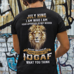 July King I Am Who I Am Your Approval Is Not Needed Shirt Lion Tee