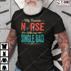 My-Favourite-Nurse-Call-Me-Single-Dad-Shirt