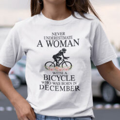 Never Underestimate A Woman With A Bicycle Shirt December
