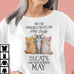 Never-Underestimate-An-Old-Lady-Loves-Cat-And-Born-In-May-Shirt