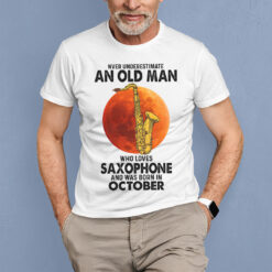 Never Underestimate An Old Man With A Piano Shirt October