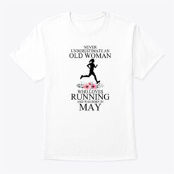 Never-Underestimate-Old-Woman-Who-Loves-Running-May-Shirt