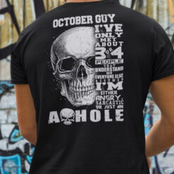 October Guy I've Only Met 3 Or 4 People Understand Me Shirt