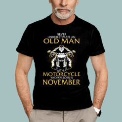 Old Man Motorcycle Born In November Shirt