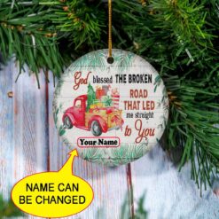 Personalized God Blessed The Broken Road That Led Me Straight To You Ornament