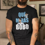 Que-Miras-Bobo-T-Shirt
