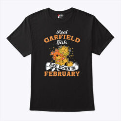 Real Garfield Girls Are Born In February Shirt
