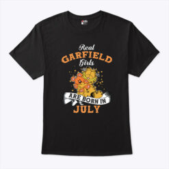 Real Garfield Girls Are Born In July Shirt 