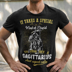 Sagittarius Shirt It Takes A Special Kind Of Stupid