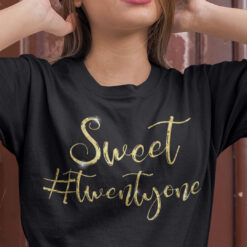 Sweet Twentyone Shirt 21st Birthday Gift