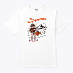 The Happy Fisherman Shirt
