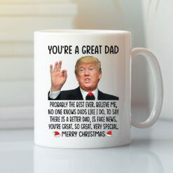 Trump You’re A Great Dad Merry Christmas Mug