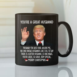 Trump You’re A Great Husband Merry Christmas Mug